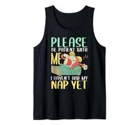 Pijama Please Be Patient With Me I Haven't Had My Nap Yet Camiseta sin Mangas