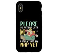 Pijama Please Be Patient With Me I Haven't Had My Nap Yet Carcasa para iPhone X/XS