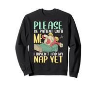 Pijama Please Be Patient With Me I Haven't Had My Nap Yet Sudadera