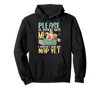 Pijama Please Be Patient With Me I Haven't Had My Nap Yet Sudadera con Capucha