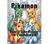 Pikamon : Bunte Abenteuer im Zauberwald