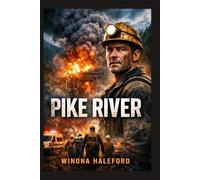 PIKE RIVER: A Fight for Justice in the Shadow of Tragedy"