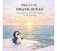 Piko et le Grand Océan: Une aventure pleine de vagues et de courage