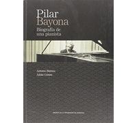 Pilar Bayona. Biografía De Una Pianista (De Arte)