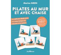 Pilates au mur et avec chaise: La méthode idéale pour un corps tonique en douceur à la maison