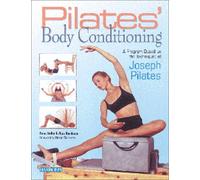 Pilates' Body Conditioning: A Program Based on the Techniques of Joseph Pilates