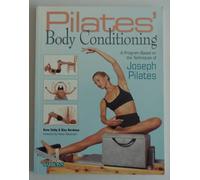 Pilates' Body Conditioning: A Program Based on the Techniques of Joseph Pilates