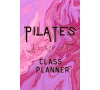 Pilates Class Planner: 120 lined pages journak for pilates instructor