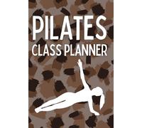Pilates Class Planner: 120 lined pages notebook journal for pilates instractor