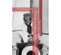 Pilates com Fundamento: Psicologia, Técnica e Experiência Clínica para Praticantes e Profissionais (Coleção Mente · Corpo · Espírito)