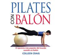 Pilates con balón: El ejercicio más popular del mundo usando un balón