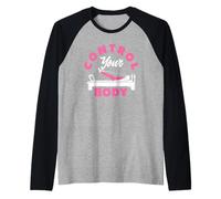 Pilates Controla tu cuerpo Motivacional Fitness Camiseta Manga Raglan