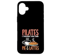 Pilates I Thought You Said Pie & Lattes Humor divertido Carcasa para iPhone 16 Plus