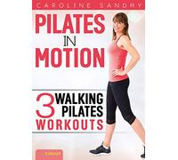 Pilates In Motion - Walking Pilates Workouts with Caroline Sandry
