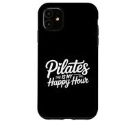 Pilates Is My Happy Hour for Instructors Carcasa para iPhone 11
