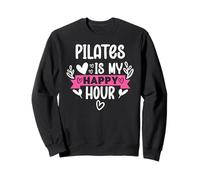 Pilates is My Happy Hour Hot Girls Do Pilates Instructor Era Sudadera