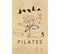 Pilates Journal / Pilates Notebook: Pilates Diary / Pilates Logbook