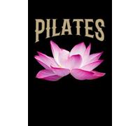 Pilates Journal / Pilates Notebook: Pilates Diary / Pilates Logbook