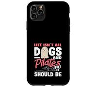 Pilates La Vida no es Todo Perros y Pilates Carcasa para iPhone 11 Pro MAX