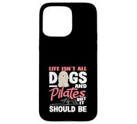 Pilates La Vida no es Todo Perros y Pilates Carcasa para iPhone 15 Pro MAX