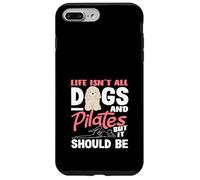 Pilates La Vida no es Todo Perros y Pilates Carcasa para iPhone 7 Plus/8 Plus