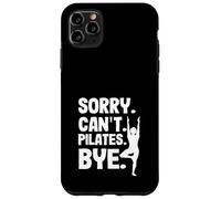 Pilates Lo siento, no puedo Pilates Bye Carcasa para iPhone 11 Pro Max