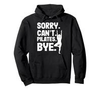 Pilates Lo siento, no puedo Pilates Bye Sudadera con Capucha