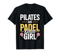 Pilates & Padel Kinda Girl Funny Fitness Sports Camiseta