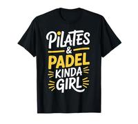 Pilates & Padel Kinda Girl Funny Fitness Sports Camiseta