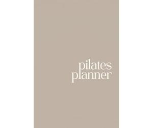 Pilates Planner: Pilates Class Planning Notebook with Templates | A Thoughtful Pilates Teacher Gift