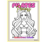 Pilates Princess Coloring Book: Core Collection: Luxury Wellness Coloring Book (Pilates Princess Collection)
