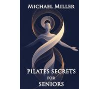 PILATES SECRETS for SENIORS