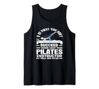 Pilates si al principio no tienes éxito Instructor Camiseta sin Mangas