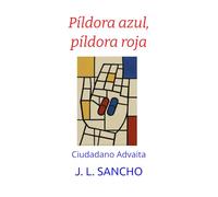 Píldora azul, píldora roja: Ciudadano Advaita