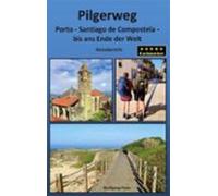 Pilgerweg Porto Santiago De Compostela Bis Ans Ende Der Welt (ebook)