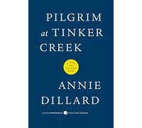 Pilgrim at Tinker Creek (Harper Perennial Modern Classics)