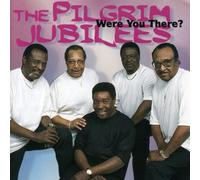 Pilgrim Jubilee Singers - Were You There