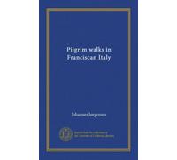 Pilgrim walks in Franciscan Italy