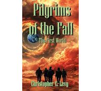 Pilgrims of the Fall: The First World