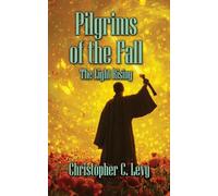 Pilgrims of the Fall: The Light Rising