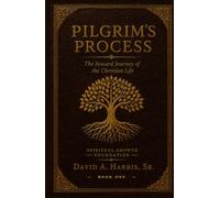 Pilgrim's Process: The Inward Journey of the Christian Life