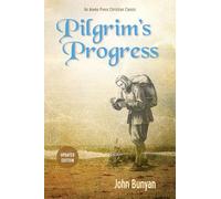 Pilgrim's Progress: Updated, Modern English. More Than 100 Illustrations.