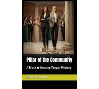 PIllar of the Community: A Brock ▪ Kenna ▪ Teagan Mystery