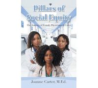 Pillars of Social Equity: The Journey of Female Physicians of Color