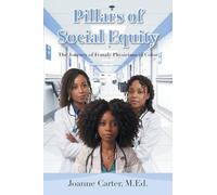 Pillars of Social Equity: The Journey of Female Physicians of Color