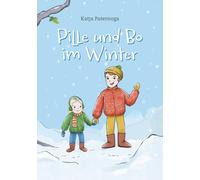 Pille und Bo im Winter: Ein Vor-Lesebuch für innere und äußere Kinder