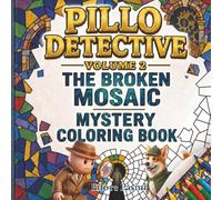 Pillo Detective Volume 2: The Broken Mosaic Mystery Coloring Book