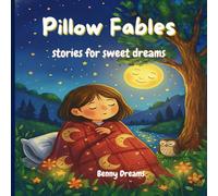 Pillow Fables: stories for sweet dreams