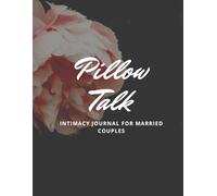 Pillow Talk: An Intimacy Planner for Married Couples