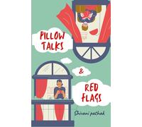 Pillow talks & Red flags
